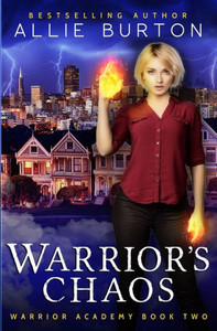 Warrior'S Chaos : Warrior Academy Book Two Warrior'S Chaos : Warrior Academy Book Two