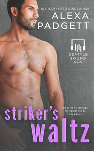 Striker'S Waltz : Book Six Of The Seattle Sound Series