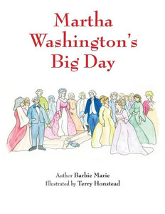Martha Washington'S Big Day