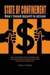 State Of Confinement: How I Found Myself In Prison State Of Confinement: How I Found Myself In Prison