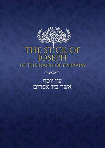 The Stick Of Joseph In The Hand Of Ephraim : First Edition Paperback, English Large Print The Stick Of Joseph In The Hand Of Ephraim : First Edition Paperback, English Large Print