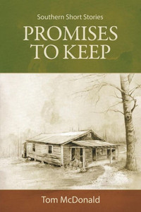 Promises To Keep : Southern Short Stories