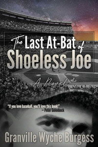 The Last At-Bat Of Shoeless Joe The Last At-Bat Of Shoeless Joe