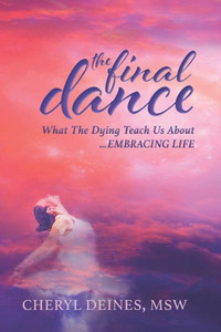 The Final Dance: Large Print: What The Dying Teach Us About Embracing Life