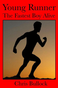 Young Runner The Fastest Boy Alive Young Runner The Fastest Boy Alive