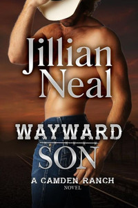 Wayward Son : A Camden Ranch Novel