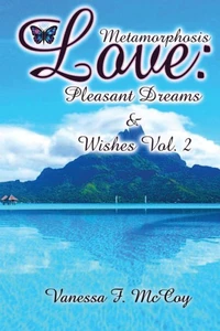 Metamorphosis Love : Pleasant Dreams & Wishes