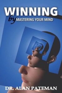 Winning By Mastering Your Mind Winning By Mastering Your Mind