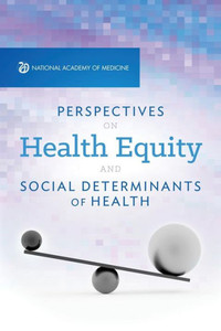 Perspectives On Health Equity And Social Determinants Of Health