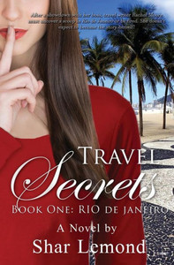 Travel Secrets : Book One - Rio De Janeiro
