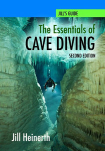 The Essentials Of Cave Diving - Second Edition (Black And White) The Essentials Of Cave Diving - Second Edition (Black And White)
