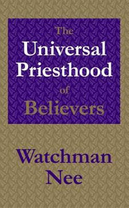 The Universal Priesthood Of Believers The Universal Priesthood Of Believers
