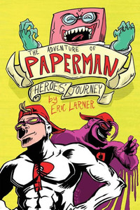 The Adventure Of Paperman - Heroes' Journey