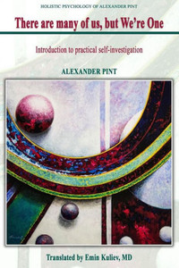 There Are Many Of Us, But We'Re One : Introduction To Practical Self-Investigation
