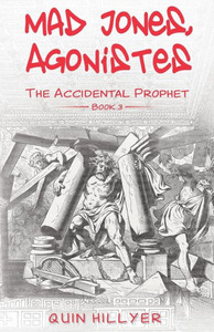 Mad Jones, Agonistes (The Accidental Prophet Book 3) Mad Jones, Agonistes (The Accidental Prophet Book 3)