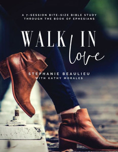 Walk In Love - A Bite-Size Bible Study® Through Ephesians