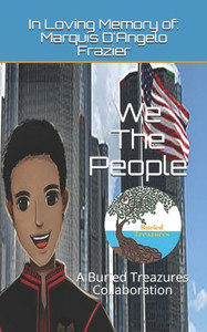 We The People: A Buried Treazures Collaboration We The People: A Buried Treazures Collaboration