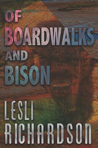 Of Boardwalks and Bison - 9781096001300 Of Boardwalks and Bison - 9781096001300