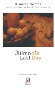 Último Día/Last Day: Edición Bilingüe (Español-Inglés) Último Día/Last Day: Edición Bilingüe (Español-Inglés)