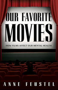 Our Favorite Movies : How Films Affect Our Mental Health Our Favorite Movies : How Films Affect Our Mental Health
