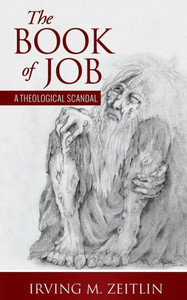 The Book Of Job : A Theological Scandal The Book Of Job : A Theological Scandal