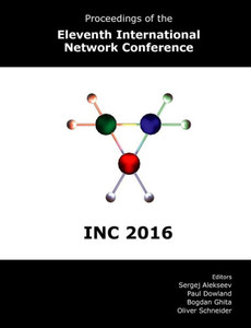 Proceedings Of The Eleventh International Network Conference (Inc 2016) Proceedings Of The Eleventh International Network Conference (Inc 2016)