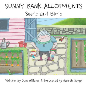 Sunny Bank Allotments : Seeds And Birds Sunny Bank Allotments : Seeds And Birds