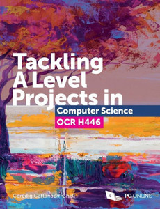 Tackling A Level Projects In Computer Science Ocr H446 Tackling A Level Projects In Computer Science Ocr H446