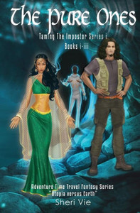 The Pure Ones : Adventure Time Travel Fantasy Series The Pure Ones : Adventure Time Travel Fantasy Series