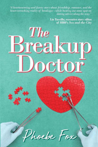 The Breakup Doctor : The Breakup Doctor Series #1 The Breakup Doctor : The Breakup Doctor Series #1