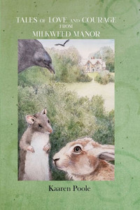 Tales Of Love And Courage From Milkweed Manor Tales Of Love And Courage From Milkweed Manor
