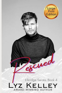 Rescued : Will He Risk His Life To Save Hers? Rescued : Will He Risk His Life To Save Hers?