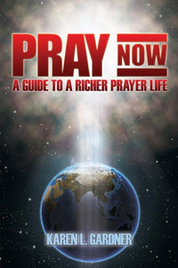 Pray Now : A Guide To A Richer Prayer Life Pray Now : A Guide To A Richer Prayer Life