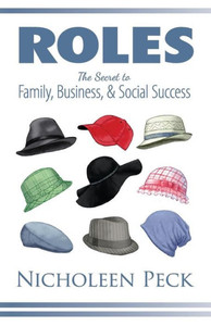 Roles : The Secret To Family, Business, And Social Success