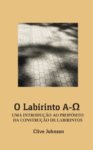 O Labirinto A-O: Uma Introdução Ao Propósito Da Construção De Labirintos