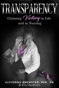 Transparency : Claiming Victory In Life And In Nursing Transparency : Claiming Victory In Life And In Nursing