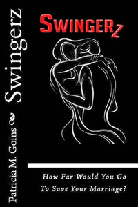 Swingerz : How Far Would You Go To Save Your Marriage?