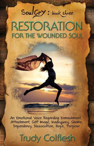 Soulcry 3: Restoration For The Wounded Soul Soulcry 3: Restoration For The Wounded Soul