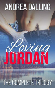 Loving Jordan : The Complete M/M Romance Trilogy Loving Jordan : The Complete M/M Romance Trilogy