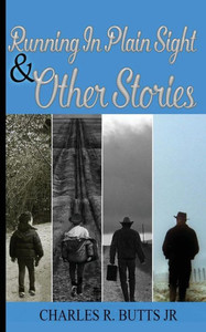 Running In Plain Sight And Other Stories Running In Plain Sight And Other Stories