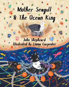 Mother Seagull & The Ocean King Mother Seagull & The Ocean King
