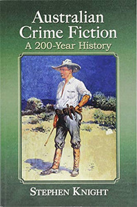 Australian Crime Fiction: A 200-Year History Australian Crime Fiction: A 200-Year History