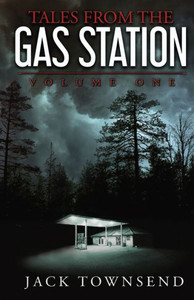 Tales From The Gas Station : Volume One Tales From The Gas Station : Volume One