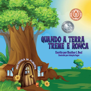 Quando A Terra Treme E Ronca (Portuguese Edition) : Um Livro De Segurança De Terremoto