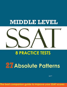 Ssat Absolute Patterns : 8 Practice Tests For Middle & Upper Level