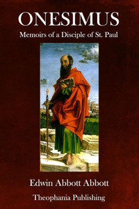 Onesimus : Memoirs Of A Disciple Of St. Paul Onesimus : Memoirs Of A Disciple Of St. Paul