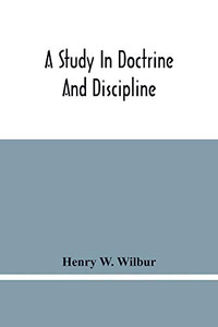 A Study In Doctrine And Discipline