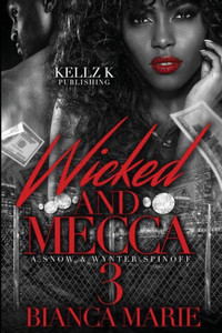 Wicked And Mecca : A Snow And Wynter Spin Off
