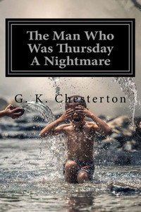 The Man Who Was Thursday : A Nightmare