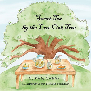 Sweet Tea By The Live Oak Tree Sweet Tea By The Live Oak Tree